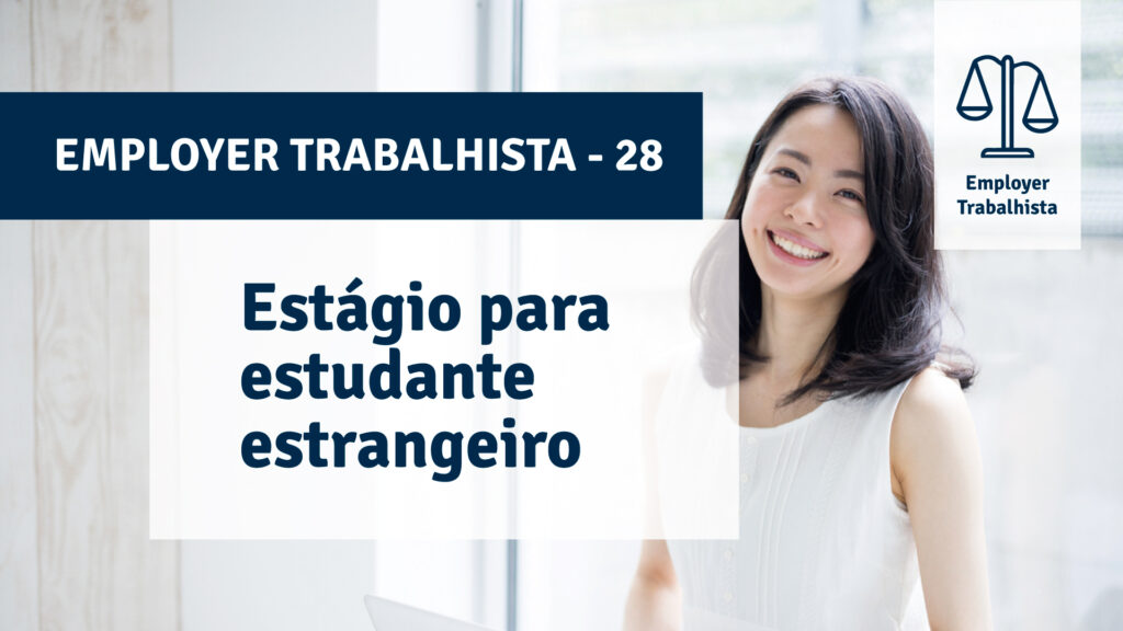 Pode ser concedido estágio para estudantes estrangeiros?