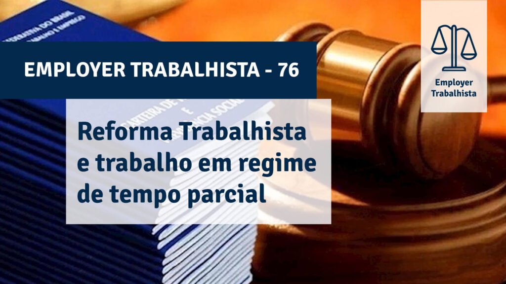 A reforma trabalhista alterou o contrato de trabalho em regime de tempo parcial?